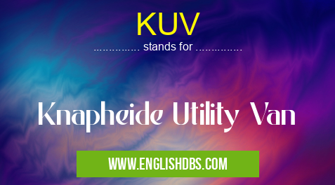 KUV means Knapheide Utility Van KUV