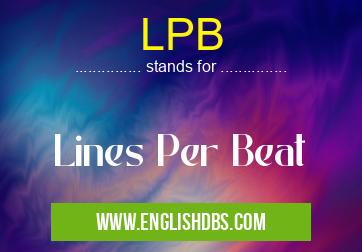 LPB means Lines Per Beat LPB