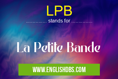 LPB means La Petite Bande LPB