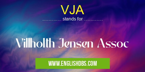 VJA means Villholth Jensen Assoc VJA