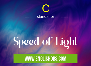 C means Speed of Light C