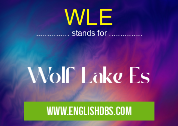 WLE means Wolf Lake Es WLE