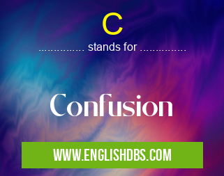 C means Confusion C