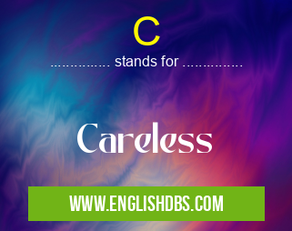 C means Careless C