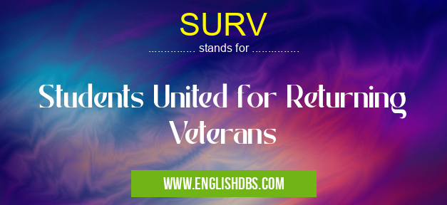 SURV means Students United for Returning Veterans SURV