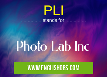 PLI means Photo Lab Inc PLI