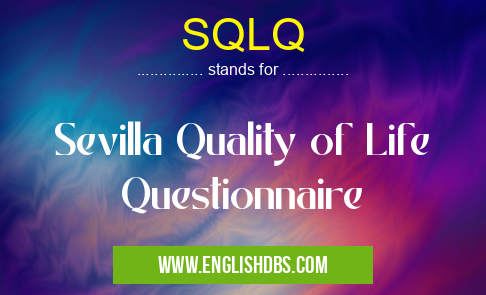 SQLQ means Sevilla Quality of Life Questionnaire SQLQ