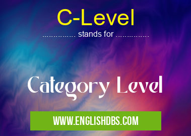 C-Level means Category Level C-Level