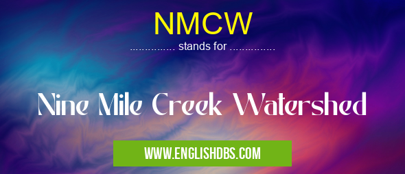 NMCW means Nine Mile Creek Watershed NMCW