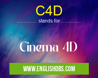 C4D means Cinema 4D C4D