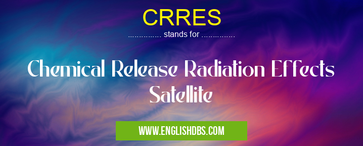 CRRES means Chemical Release Radiation Effects Satellite CRRES