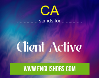 CA means Client Active CA