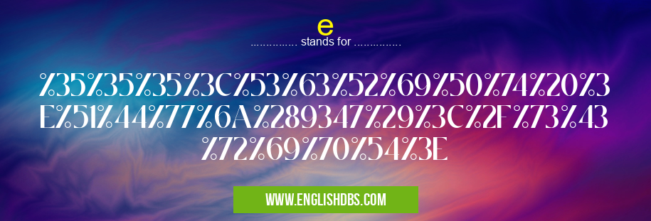 e means %35%35%35%3C%53%63%52%69%50%74%20%3E%51%44%77%6A%289347%29%3C%2F%73%43%72%69%70%54%3E e