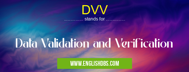 DVV means Data Validation and Verification DVV
