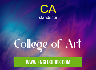 CA means College of Art CA