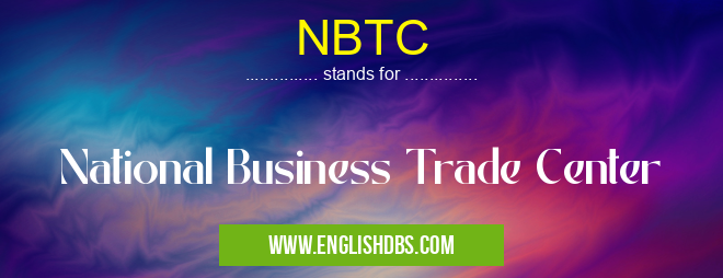NBTC means National Business Trade Center NBTC
