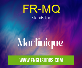 FR-MQ means Martinique FR-MQ