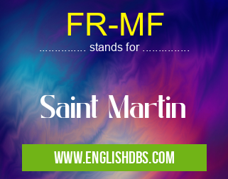 FR-MF means Saint Martin FR-MF