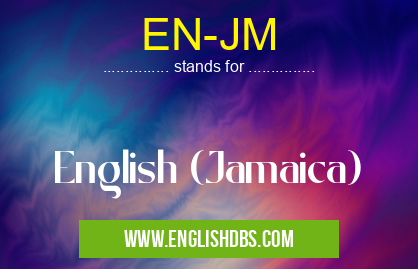 EN-JM means English (Jamaica) EN-JM