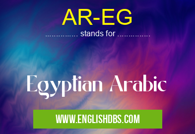 AR-EG means Egyptian Arabic AR-EG