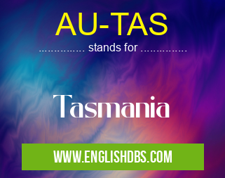 AU-TAS means Tasmania AU-TAS
