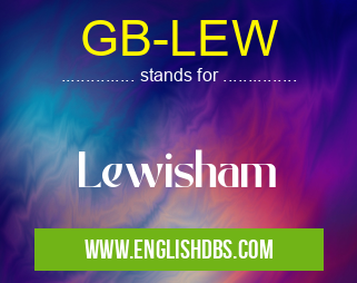 GB-LEW means Lewisham GB-LEW