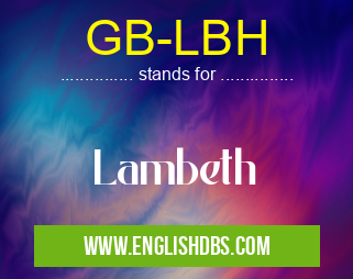 GB-LBH means Lambeth GB-LBH