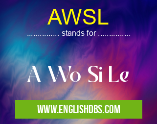 AWSL means A Wo Si Le AWSL