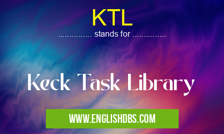 KTL means Keck Task Library KTL