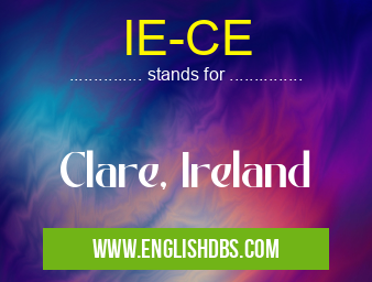 IE-CE means Clare, Ireland IE-CE