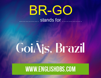 BR-GO means Goiás, Brazil BR-GO
