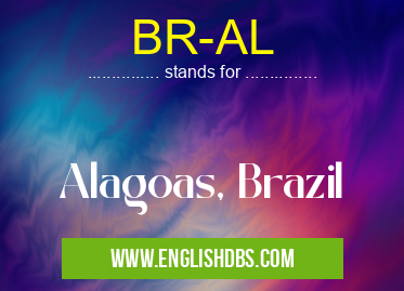 BR-AL means Alagoas, Brazil BR-AL