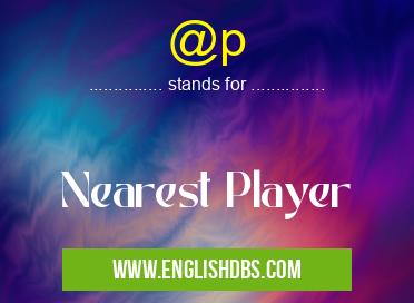 @p means Nearest Player @p