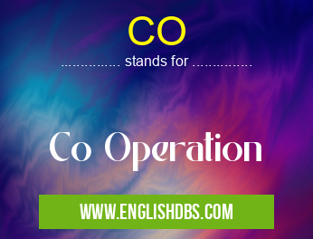 CO means Co Operation CO