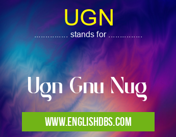 UGN means Ugn Gnu Nug UGN