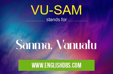 VU-SAM means Sanma, Vanuatu VU-SAM