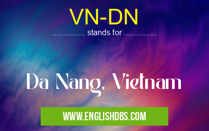 VN-DN means Da Nang, Vietnam VN-DN
