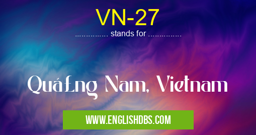 VN-27 means Quảng Nam, Vietnam VN-27