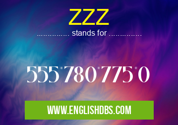 ZZZ means 555*780*775*0 ZZZ