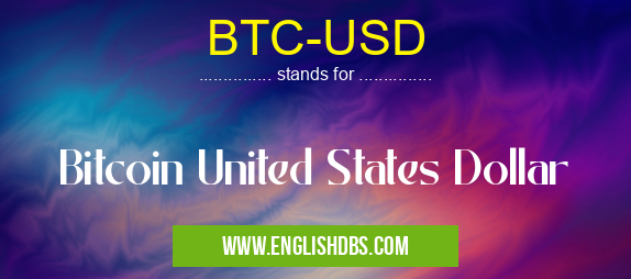 BTC-USD means Bitcoin United States Dollar BTC-USD