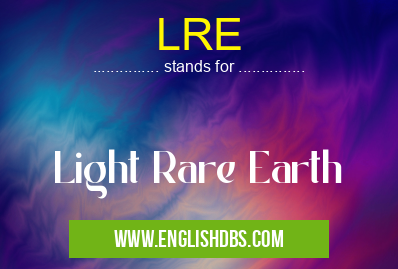 LRE means Light Rare Earth LRE