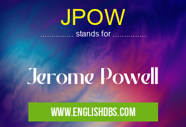 JPOW means Jerome Powell JPOW