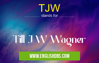 TJW means Till J W Wagner TJW