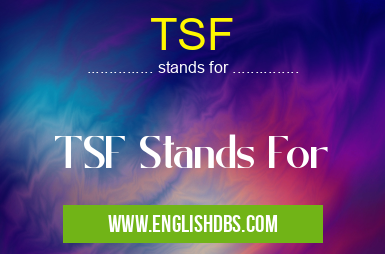 TSF means TSF Stands For TSF