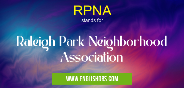 RPNA means Raleigh Park Neighborhood Association RPNA