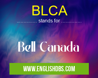 BLCA means Bell Canada BLCA