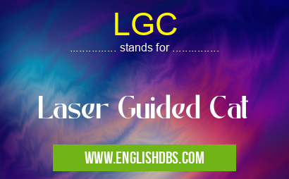 LGC means Laser Guided Cat LGC