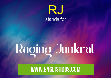 RJ means Raging Junkrat RJ