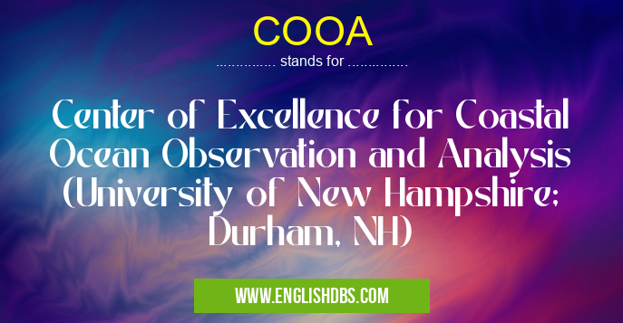 COOA means Center of Excellence for Coastal Ocean Observation and Analysis (University of New Hampshire; Durham, NH) COOA